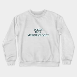 Funny One-Liner “Microbiologist” Joke Crewneck Sweatshirt